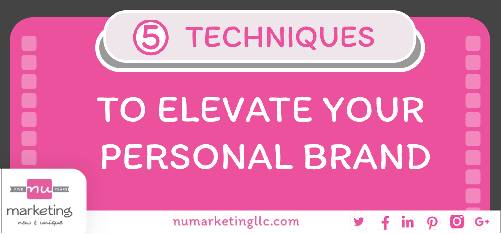 5 Techniques to Elevate Your Personal Brand